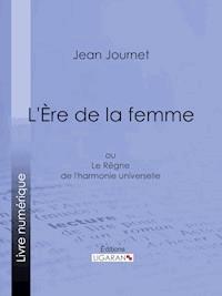 L'Ère de la femme - Ligaran - E-Book