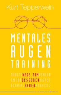 Mentales Augentraining - Kurt Tepperwein - E-Book