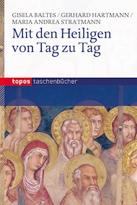 Mit den Heiligen von Tag zu Tag - Gisela Baltes - E-Book