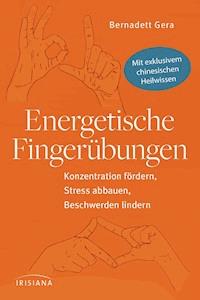 Energetische Fingerübungen - Bernadett Gera - E-Book