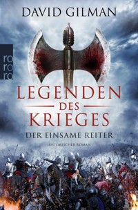 Legenden des Krieges: Der einsame Reiter - David Gilman - E-Book