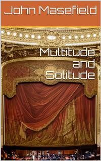 Multitude and Solitude - John Masefield - E-Book