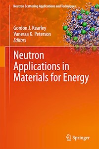 Neutron Applications in Materials for Energy -  - E-Book