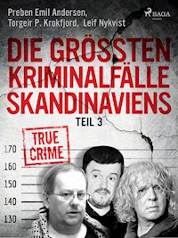 Die größten Kriminalfälle Skandinaviens - Teil 3 - Torgeir P. Krokfjord - E-Book + Hörbuch