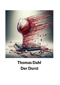 Der Durst - Thomas Dahl - E-Book