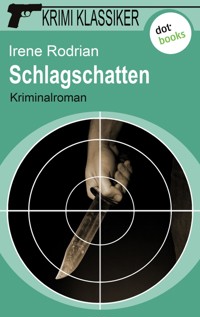 Krimi-Klassiker - Band 14: Schlagschatten - Irene Rodrian - E-Book
