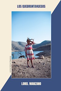 Los quebrantahuesos - Lorel Manzano - E-Book