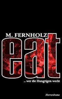 eat - M. Fernholz - E-Book