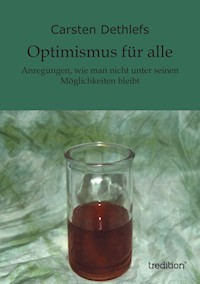 Optimismus für alle - Carsten Dethlefs - E-Book