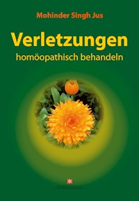 Verletzungen homöopathisch behandeln - Mohinder S. Jus - E-Book