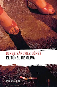 El túnel de Oliva - Jorge Sánchez López - E-Book