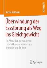 Überwindung der Essstörung als Weg ins Gleichgewicht - Astrid Kathrein - E-Book