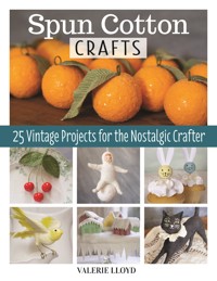 Spun Cotton Crafts - Valerie Lloyd - E-Book