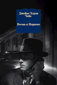 Весна в Париже - Джеймс Хэдли Чейз - E-Book