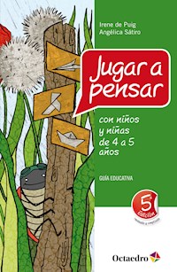 Jugar a pensar con niños y niñas de 4 a 5 años - Angélica Sátiro - E-Book