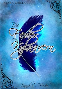 Die Feder von Kylnavern - Klara Chilla - E-Book