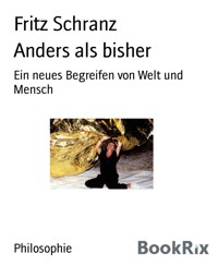 Anders als bisher - Fritz Schranz - E-Book