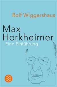 Max Horkheimer - Rolf Wiggershaus - E-Book