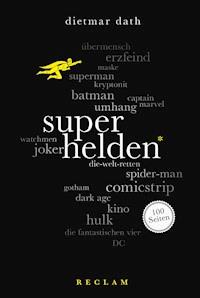 Superhelden. 100 Seiten - Dietmar Dath - E-Book