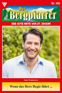 Wenn das Herz Regie führt … - Toni Waidacher - E-Book