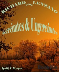 Gereimtes & Ungereimtes - RICHARD von LENZANO - E-Book