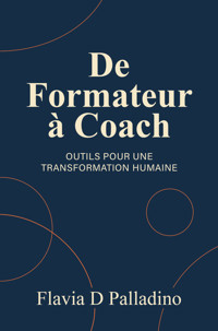 De Formateur à Coach - Flavia D Palladino - E-Book