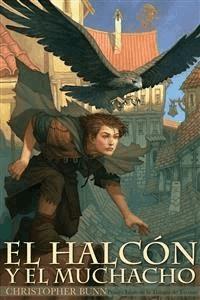 El Halcón Y El Muchacho - Christopher Bunn - E-Book