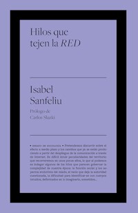 Hilos que tejen la RED - Isabel Sanfeliu - E-Book