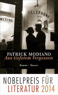 Aus tiefstem Vergessen - Patrick Modiano - E-Book