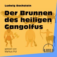 Der Brunnen des heiligen Gangolfus - Ludwig Bechstein - Hörbuch