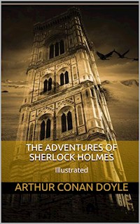 Adventures of Sherlock Holmes - Illustrated - Arthur Conan - E-Book