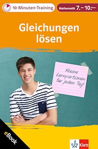 Klett 10-Minuten-Training Mathematik Gleichungen lösen 7.–10. Klasse - Heike Homrighausen - E-Book