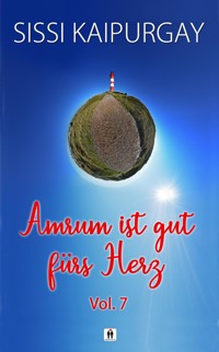 Amrum ist gut fürs Herz Vol. 7 - Sissi Kaipurgay - E-Book