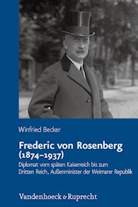 Frederic von Rosenberg (1874–1937) - Winfried Becker - E-Book