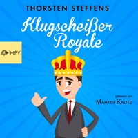 Klugscheißer Royale - Thorsten Steffens - Hörbuch