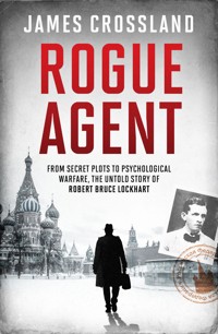 Rogue Agent - James Crossland - E-Book