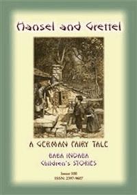 HANSEL AND GRETTEL - A German Fairy Tale - Anon E. Mouse - E-Book