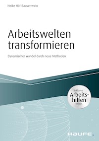 Arbeitswelten transformieren - inkl. Arbeitshilfen online - Heike Höf-Bausenwein - E-Book