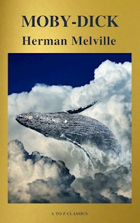 Moby-Dick (Best Navigation, Free AudioBook) (A to Z Classics) - Herman Melville. - E-Book