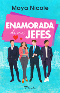 Enamorada de mis jefes - Maya Nicole - E-Book