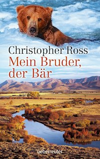 Mein Bruder, der Bär - Christopher Ross - E-Book