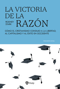La victoria de la razón - Rodney Stark - E-Book