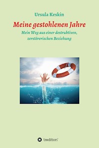 Meine gestohlenen Jahre - Ursula Keskin - E-Book