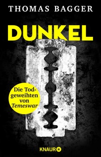 DUNKEL - Die Todgeweihten von Temeswar - Thomas Bagger - E-Book