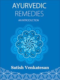 Ayurvedic remedies - Satish Venkatesan - E-Book