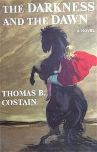 The Darkness and the Dawn - Thomas B. Costain - E-Book