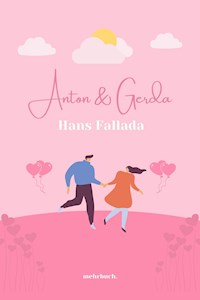 Anton und Gerda - Hans Fallada - E-Book