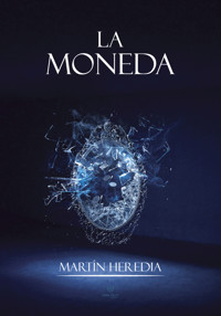 La moneda - Martín Heredia - E-Book