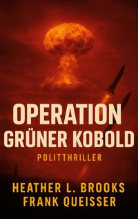 Operation Grüner Kobold - Frank Queißer - E-Book