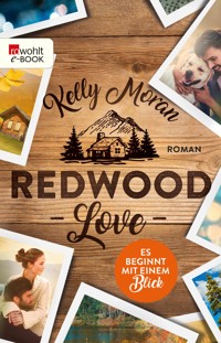 Redwood Love – Es beginnt mit einem Blick - Kelly Moran - E-Book